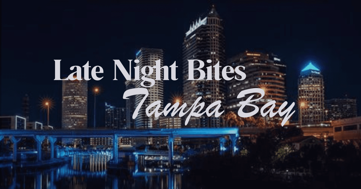 Read more about the article Late-Night Bites: Where to Eat After Hours in Tampa