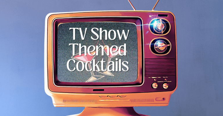 Read more about the article TV Show Themed Cocktails